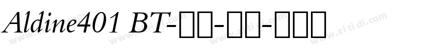 Aldine401 BT-粗体-斜体字体转换